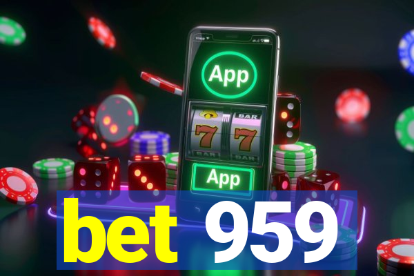 bet 959